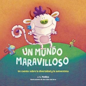 Un mundo maravilloso | 9788408253051 | J.S. Pinillos ; Ana Sáez del Arco