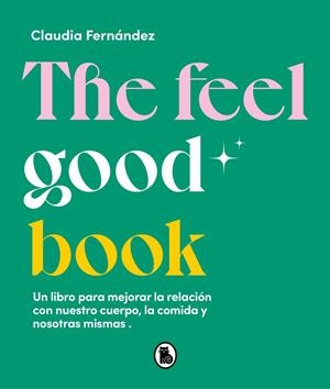 The feel good book | 9788402426581 | Claudia Fernández