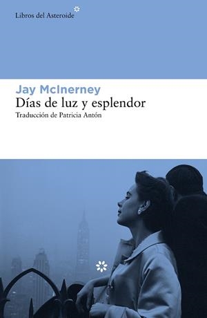 Días de luz y esplendor | 9788417977238 | Jay McInerney