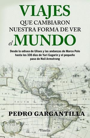 Viajes que cambiaron nuestra forma de ver el mundo | 9788418965401 | Pedro Gargantilla