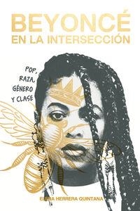 Beyoncé en la intersección | 9788412512397 | Elena Herrera Quintana