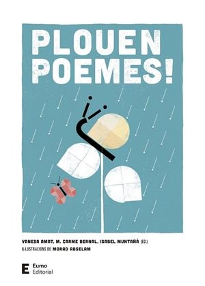 Plouen poemes! | 9788497667876 | Vanesa Amat ; M. Carme Bernal ; Isbel Muntañá ; Morad Abselam