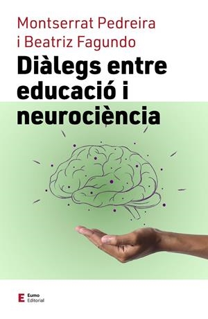 Diàlegs entre educació i neurociència | 9788497667838 | Montserrat Pedreira ; Beatriz Fagundo