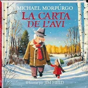 La carta de l'avi | 9788418762345 | Michael Morpurgo ; Jim Field