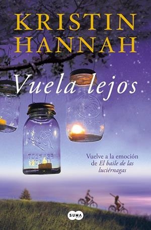 Vuela lejos (El baile de las luciérnagas; 2) | 9788491297062 | Kristin Hannah