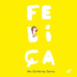 Feliça | 9788418702471 | Mo Gutiérrez Serna