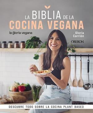 La Biblia de la cocina vegana | 9788441546615 | Gloria Carrión