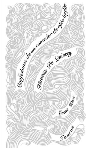 Confesiones de un comedor de opio inglés  | 9788430607273 | Thomas De Quincey