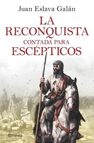 La Reconquista contada para escépticos | 9788408263425 | Juan Eslava Galán