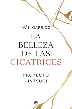 La belleza de las cicatrices | 9788413843995 | Iván Garrido