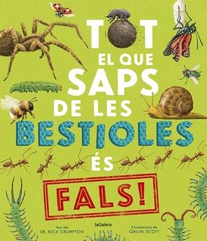 Tot el que saps de les bestioles és fals! | 9788424673529 | Nick Crumpton ; Gavin Scott