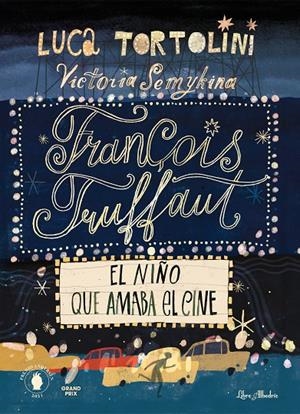 François Truffaut : el niño que amaba el cine | 9788412405293 | Luca Tortolini ; Victoria Semykina