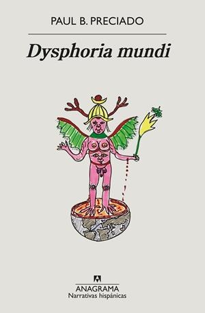 Dysphoria mundi | 9788433999481 | Paul B. Preciado