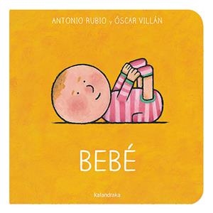 Bebé | 9788413431642 | Antonio Rubio ; Óscar Villán