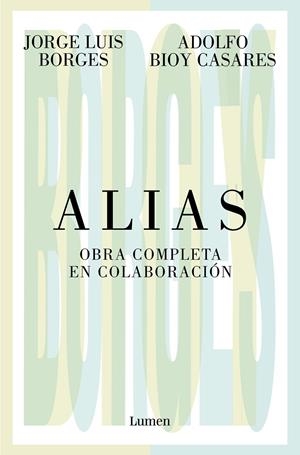 Alias : obra completa en colaboración | 9788426413536 | Jorge Luis Borges ; Adolfo Bioy Casares