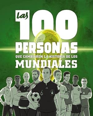 Las 100 personas que cambiaron la historia de los mundiales | 9788441546622 | Guillermo González Robles