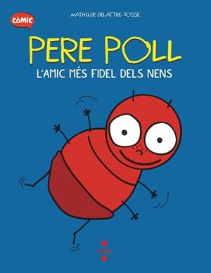 Pere Poll : l'amic més fides dels nens | 9788466153676 | Mathilde Delattre-Josse