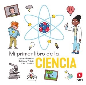 Mi primer libro de la ciencia | 9788413922560 | David Marchand ; Guillaume Prévôt ; Cléo Germain