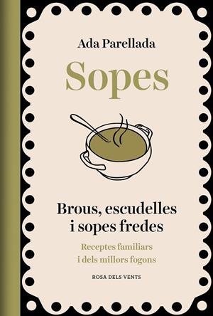 Sopes : brous, escudelles i sopes fredes | 9788418062902 | Ada Parellada