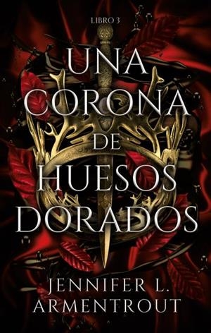 Una corona de huesos dorados (De sangre y cenizas; 3) | 9788417854324 | Jennifer L. Armentrout