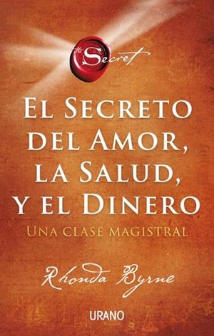 El secreto del amor, la salud y el dinero | 9788417694869 | Rhonda Byrne
