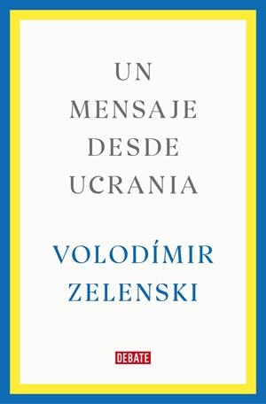 Un mensaje desde Ucrania | 9788419399564 | Volodímir Zelenski