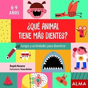 Qué animal tiene más dientes? (6-9 años) | 9788418008351 | Àngels Navarro ; Teresa Bellón