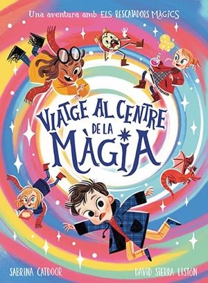 Els Rescatadors Màgics : Viatge al centre de la màgia | 9788424673475 | Sabrina Catdoor ; David Sierra Listón
