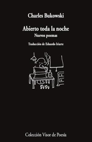 Abierto toda la noche : nuevos poemas | 9788498954777 | Charles Bukowski