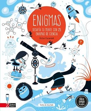 Enigmas : desafía tu mente con 25 enigmas de ciencia | 9788417374754 | Víctor Escandell ; Ana Gallo