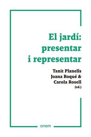 El jardí : presentar i representar | 9788418865169