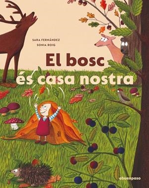 El bosc és casa nostra | 9788417555856 | Sara Fernández ; Sonia Roig
