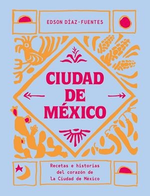 Ciudad de México | 9788419043061 | Edson Diaz-Fuentes