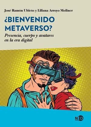 ¿Bienvenido Metaverso? | 9788418273803 | José Ramón Ubieto ; Liliana Arroyo