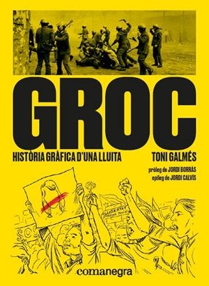 Groc : història gràfica d’una lluita | 9788417188566 | Toni Galmés
