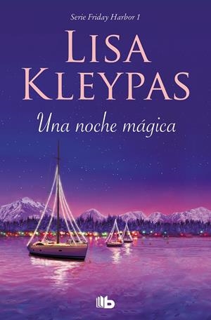 Una noche mágica (friday harbor ; 1) | 9788413141015 | Lisa Kleypas