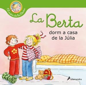 La Berta dorm a casa de la Júlia | 9788418637025 | Liane Schneider ; Annette Steinhauer
