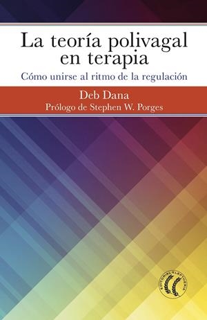 La teoría polivagal en terapia | 9788494964138 | Deb Dana