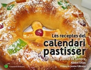 Les receptes del calendari pastisser | 9788490345733 | Albert Vilas Figueras