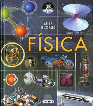 Atlas ilustrado de Física | 9788467773408 | Alessio A. Miglietta