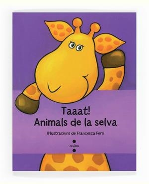 Taaat! Animals de la selva | 9788466134217 | Francesca Ferri