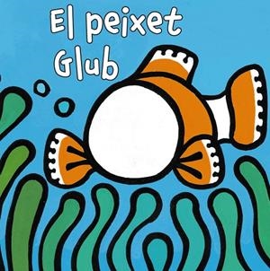 El peixet Glub | 9788499065175 | Klaartje van der Put