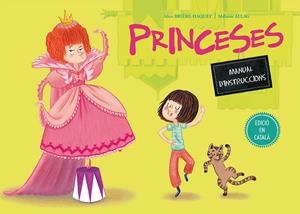 Princeses : manual d'instruccions | 9788491450221 | Alice Brière-Haquet ; Mélanie Allag