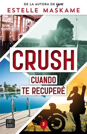 Cuando te recuperé (Crush; 3) | 9788408266693 | Estelle Maskame