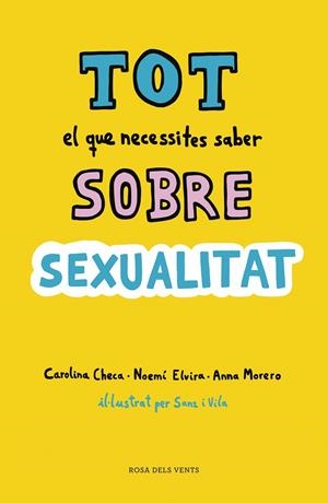 Tot el que necessites saber sobre sexualitat | 9788416930814 | Carolina Checa ; Noemí Elvira ; Anna Morero