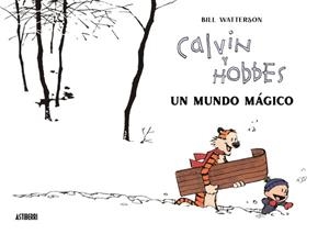 Calvin y Hobbes : Un mundo mágico | 9788418909542 | Bill Watterson