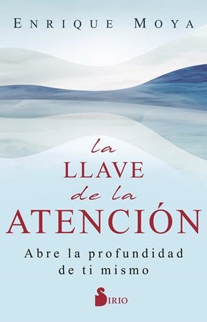La llave de la atención | 9788419105615 | Enrique Moya