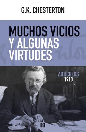 Muchos vicios y algunas virtudes : artículos 1910 | 9788413391311 | G.K. Chesterton