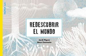 Redescubrir el mundo | 9788418972263 | Jordi Pigem ; Neus Caamaño