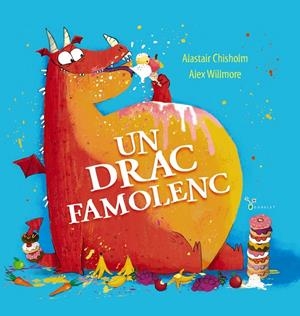 Un drac famolenc | 9788413492490 | Alastair Chisholm ; Alex Willmore